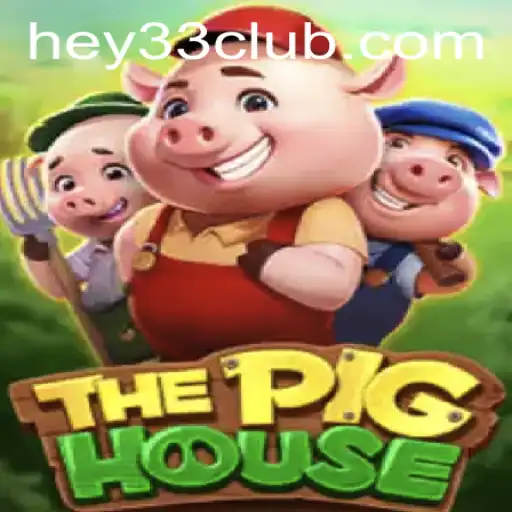 ThePigHouse: A New Era of Gaming with HEY33