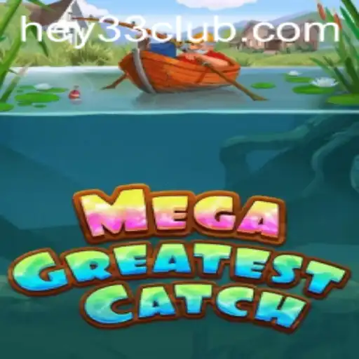 MegaGreatestCatch: Navigating the Deep with HEY33